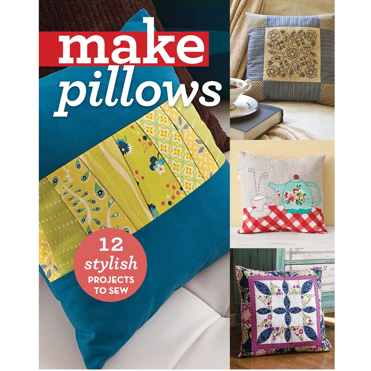 C & T Publishing Make Pillows Cross-Stitch Book 1 C & T Publishing Make Pillows Cross-Stitch Book